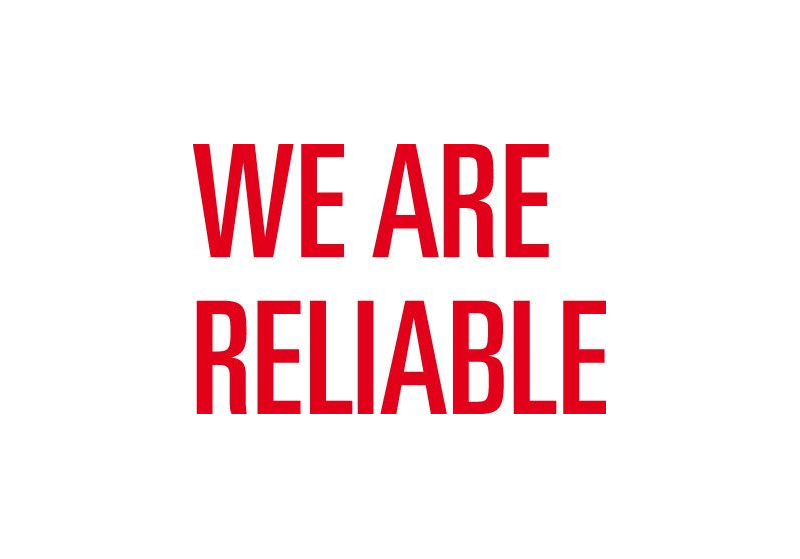we are reliable